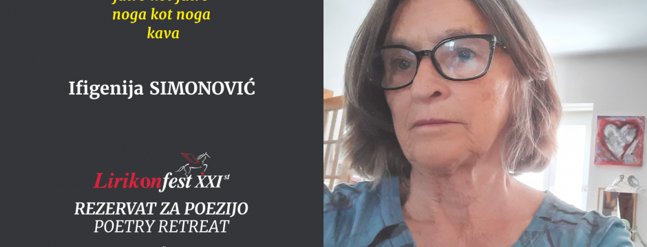 2026 / LIRIKONFESTOVIH JUBILEJNIH 2 X ENAINDVAJSET (6): IFIGENIJA SIMONOVIĆ